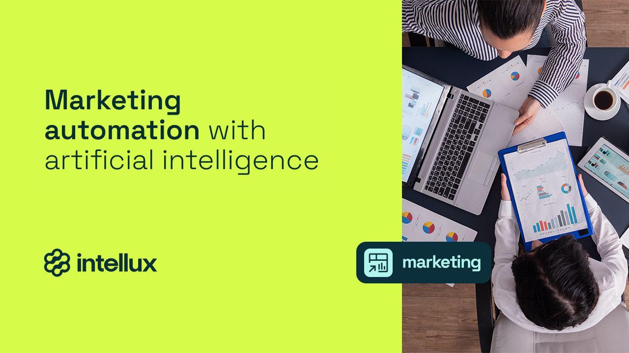 Streamline your marketing with automation and artificial intelligence