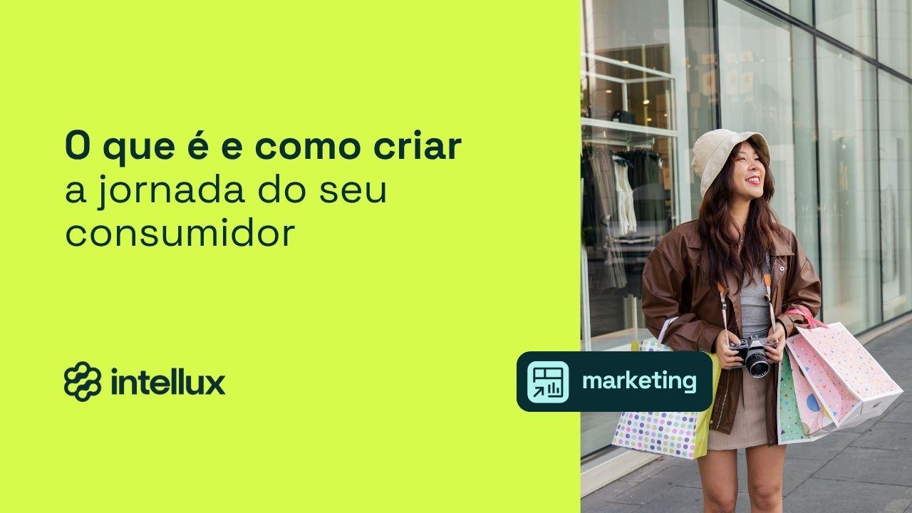 O que é e como criar a nova jornada do consumidor