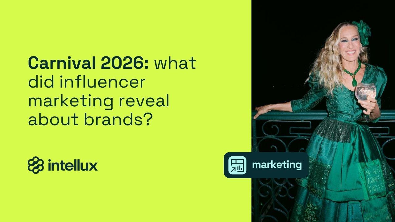 Carnival 2026: what did influencer marketing reveal about brands?