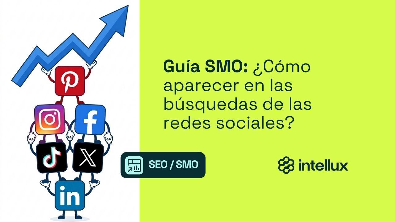 Guía SMO: ¿Cómo aparecer en las búsquedas de las redes sociales?