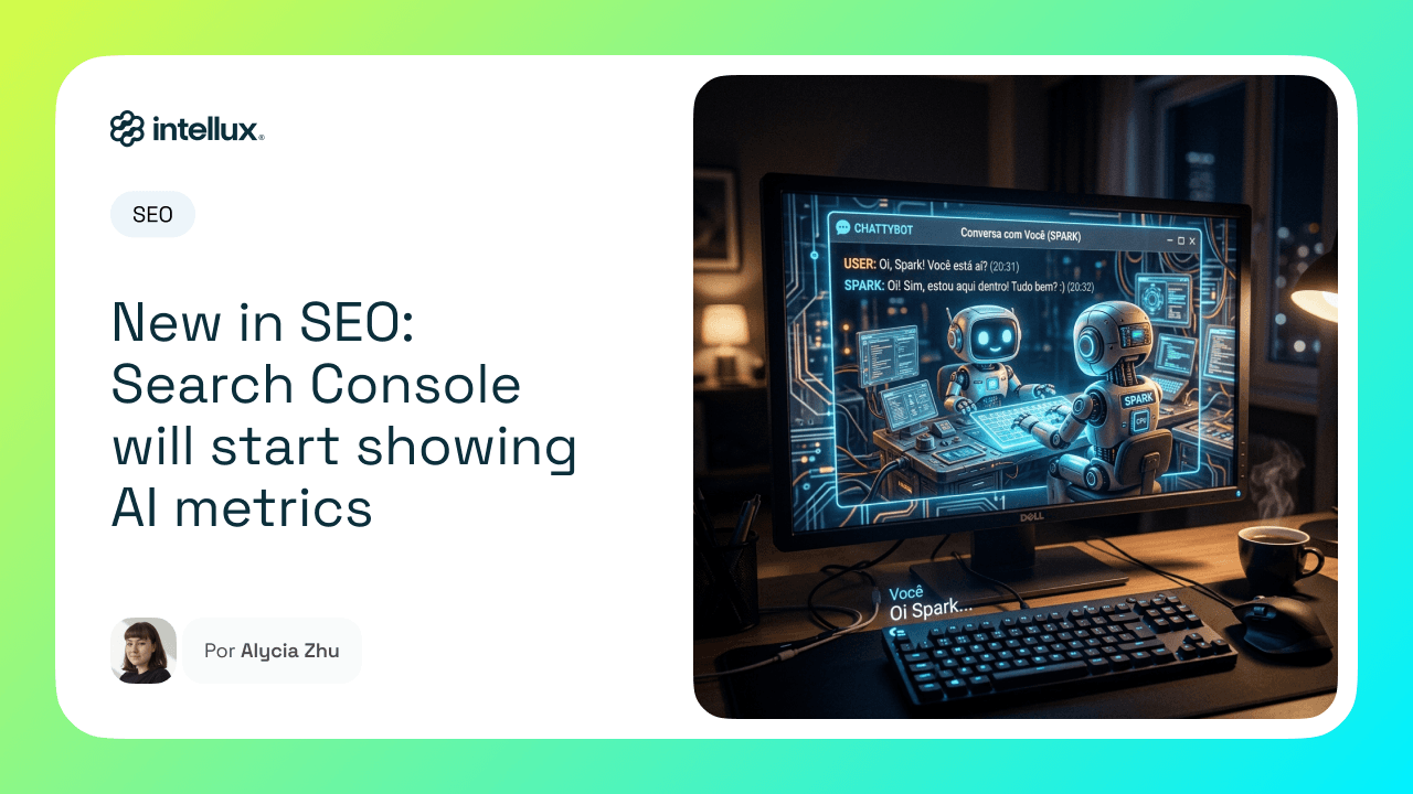 New in SEO: Search Console will start showing AI metrics