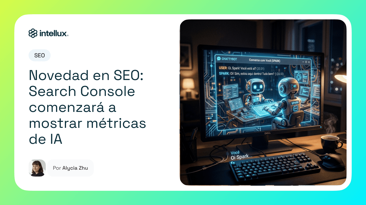 Novedad en SEO: Search Console comenzará a mostrar métricas de IA