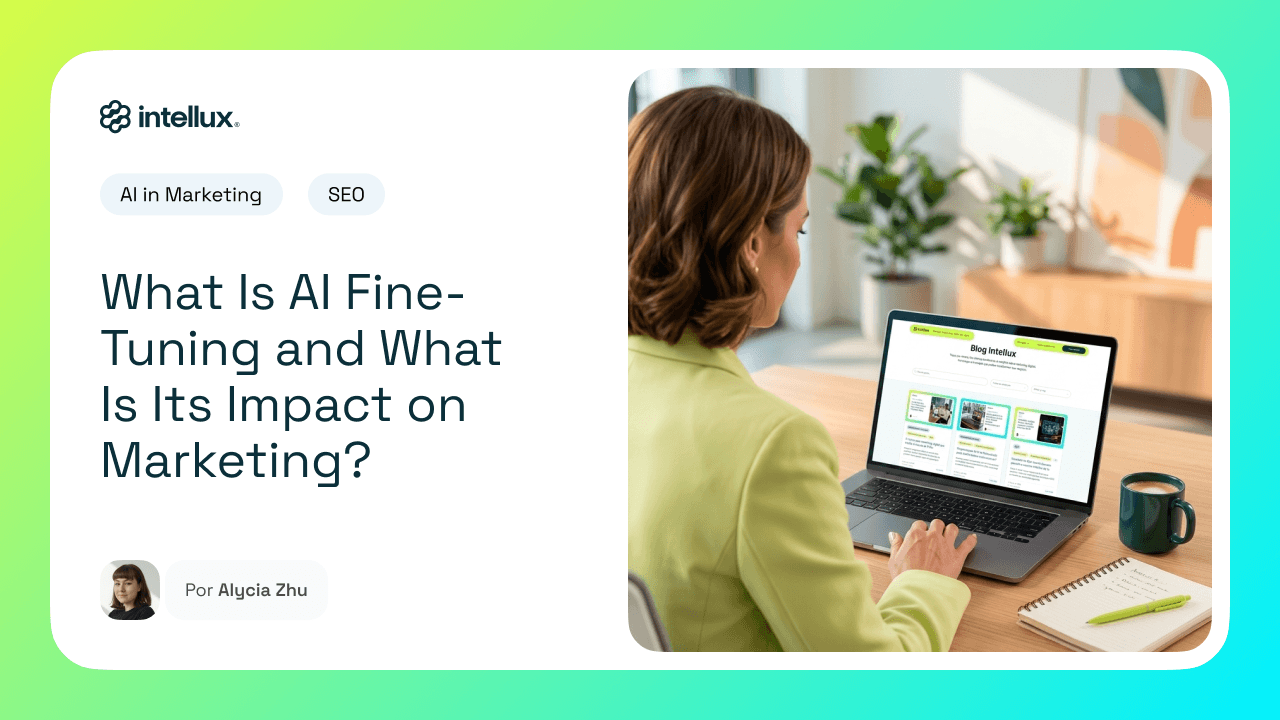 What Is AI Fine-Tuning and What Is Its Impact on Marketing?