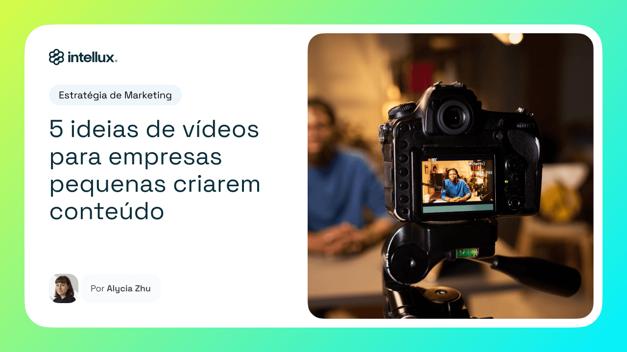 5 ideias de vídeos para empresas pequenas criarem conteúdo