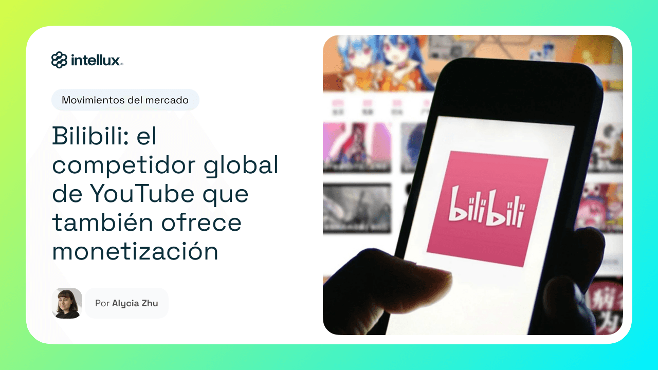 Bilibili: el competidor global de YouTube que también ofrece monetización
