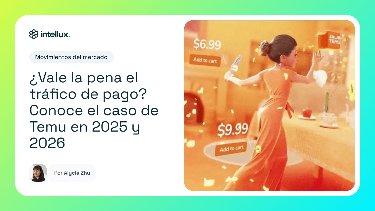 ¿Vale la pena el tráfico de pago? Conoce el caso de Temu en 2025 y 2026 ¿Vale la pena el tráfico de pago? Conoce el caso de Temu en 2025 y 2026